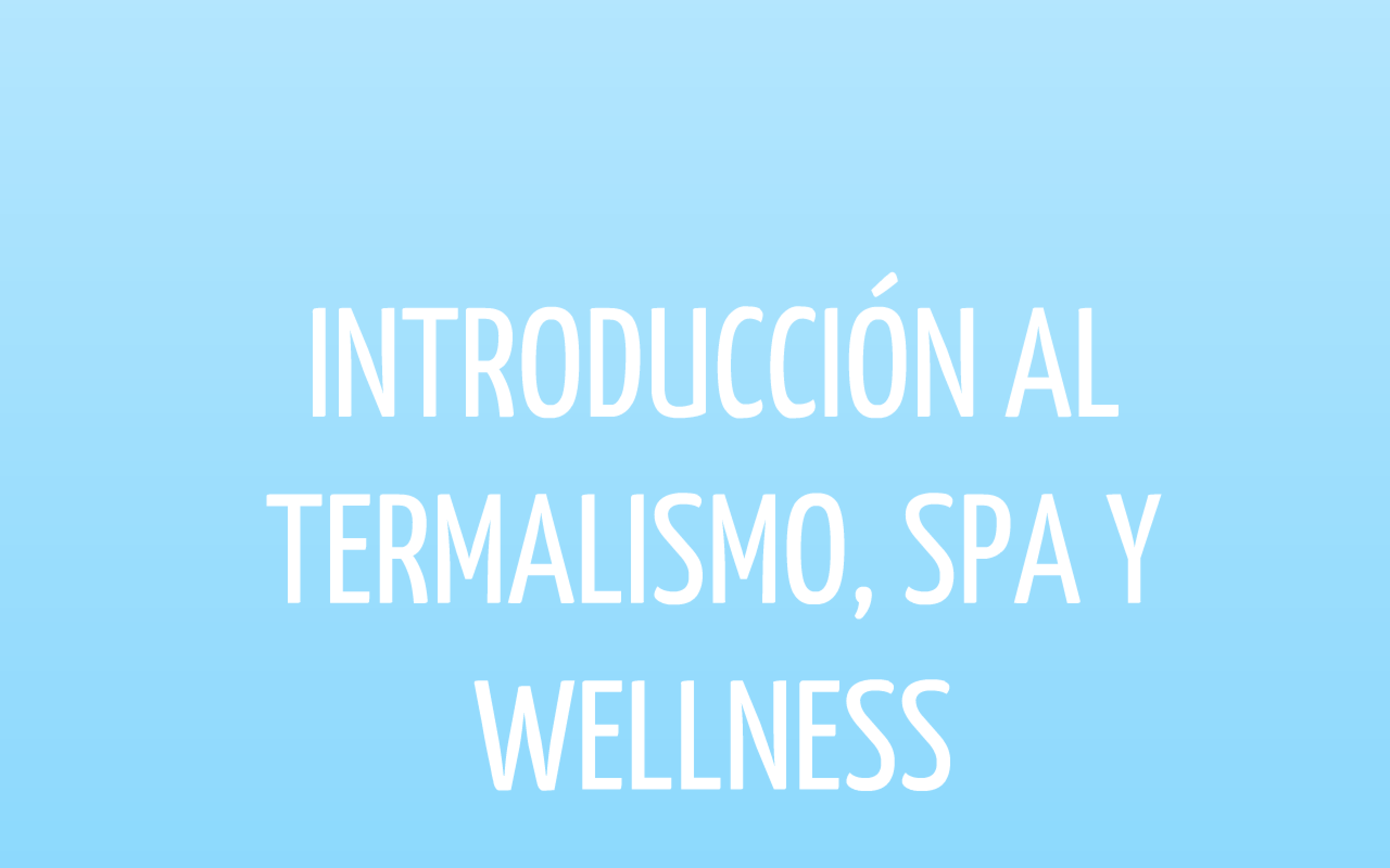 Introducción al Termalismo, Spa y Wellness (5ª edición) FA018